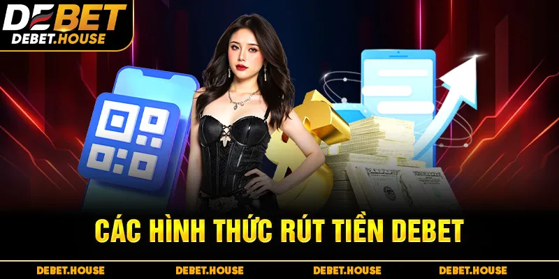 Các hình thức rút tiền DEBET