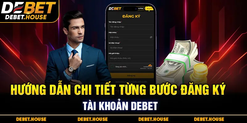 Hướng Dẫn Chi Tiết Từng Bước Đăng Ký DEBET