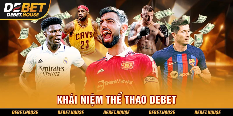 Khái niệm thể thao DEBET