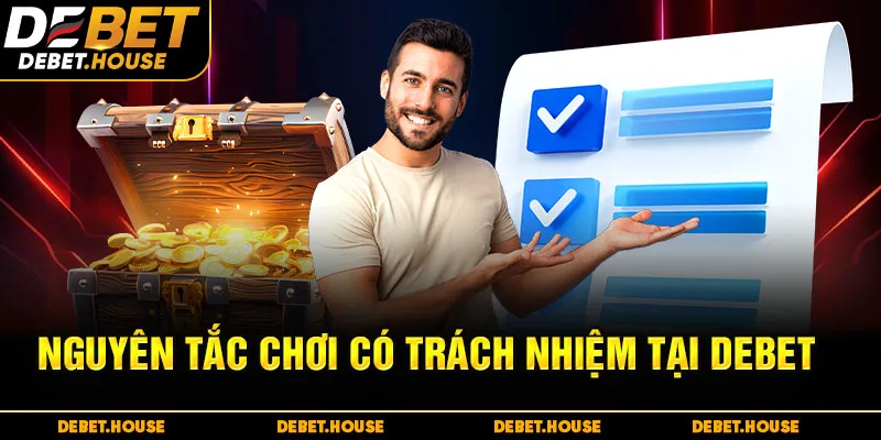 Nguyên Tắc Chơi Có Trách Nhiệm DEBET