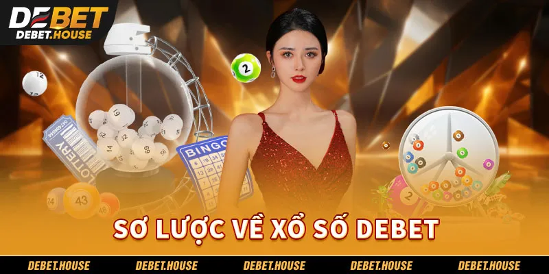 Sơ lược về xổ số DEBET